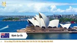 Đi Lao Động Ở Úc Hết Bao Nhiêu Tiền