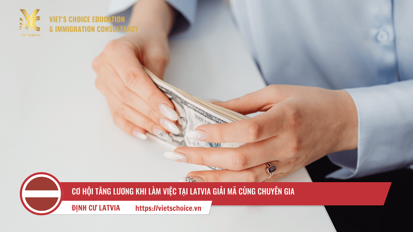 Cơ Hội Tăng Lương Khi Làm Việc Tại Latvia Giải Mã Cùng Chuyên Gia