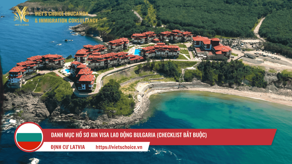 Danh mục hồ sơ xin visa lao động Bulgaria (Checklist bắt buộc)