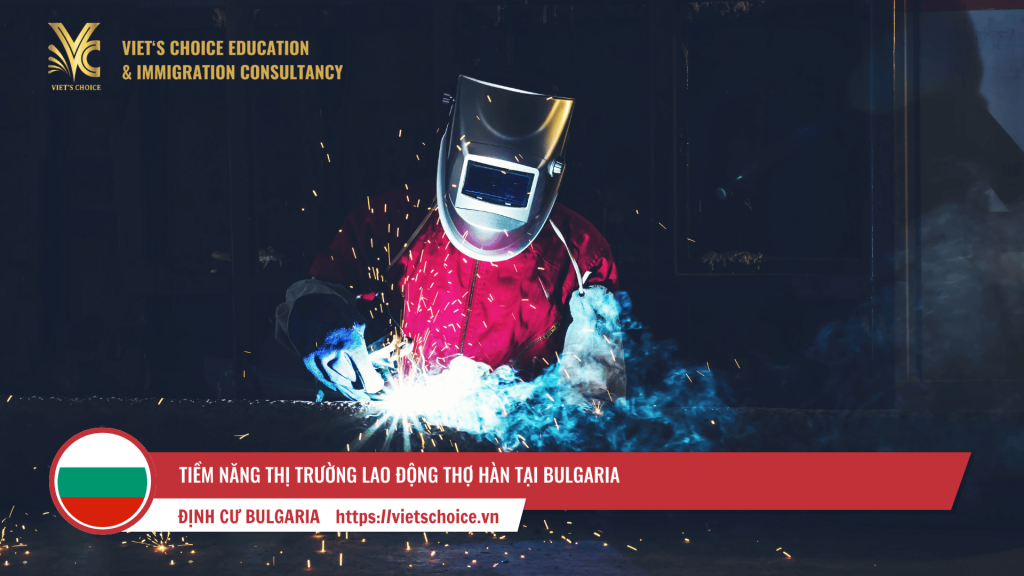 Tiềm năng thị trường lao động thợ hàn tại Bulgaria