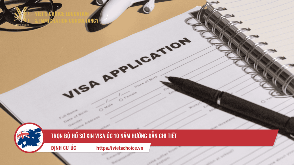 hồ sơ xin Visa Úc 10 năm